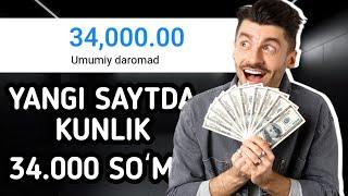 YANGI OʻZBEK SAYTDA KUNLIK 34.000 SOʻM ISHLASH | REALNI PUL ISHLASH 2024