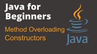 Java Tutorial 7- Method Overloading | Constructor