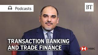 BT Future of Finance : Transaction banking and trade finance  (Ep 1)