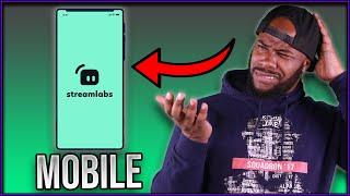 Mobile Streaming Made Easy! STREAMLABS MOBILE