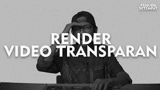 Render Video Transparan