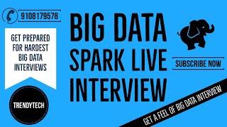 Big Data Interview | Spark telephonic Interview | Trendytech | Big Data Mock Interview - 3