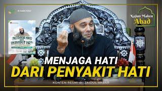 [KAJIAN MALAM AHAD] Menjaga Hati Dari Penyakit Hati  - dr. Zaidul Akbar Official