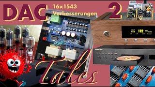 DAC Tales 2 : 16x TDA1543 - Bedeutung und Verbesserungen und Eure Eindrücke