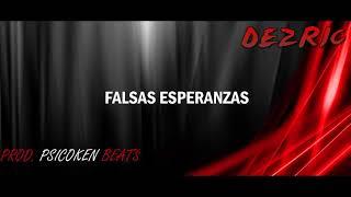 Dezric -  Falsas Esperanzas (Prod. Psicoken Beats)