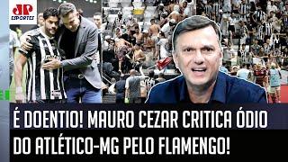 "Eles PERDEM, PERDEM, PERDEM e NÃO SE ACOSTUMAM?" Mauro Cezar CRITICA ÓDIO do Atlético pelo Flamengo