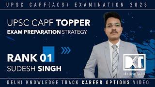Rank 1 UPSC CAPF (AC) Exam 2023 | Strategy To Crack CAPF Exam In First Attempt | By Sudesh Singh