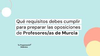 Requisitos oposiciones 2025 Profesores/as - Murcia