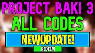 New Project Baki 3 Codes | Roblox Project Baki 3 Codes (June 2024)
