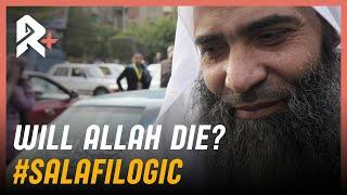 Will Allah Die? #SalafiLogic