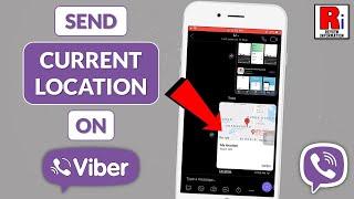 How to Send Your Current Location to Anyone on Viber || Share Your Location