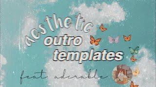 aesthetic outro templates (with examples) feat. adcrable