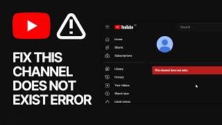 Fix This Channel Does Not Exist YouTube Error Without Deleting Any Content SOLVED  