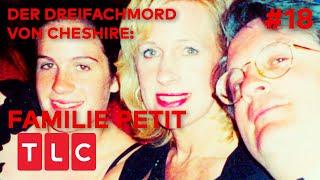 #18 Der Dreifachmord von Cheshire: Familie Petit | People Magazine Investigates | TLC Deutschland