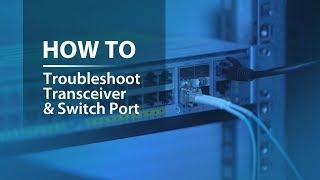 Transceiver and Switch Port Troubleshooting Through Loopback Test | FS