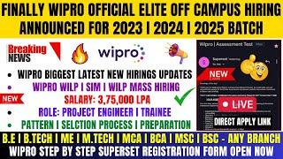 Finally Wipro Elite 2025, 2024, 2023 Batch Biggest Hiring | Wilp, SIM Hiring | Registration Started