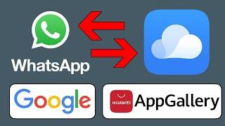 [Tutorial] Transfer WhatsApp messages & backup to Huawei Cloud (and reverse)!