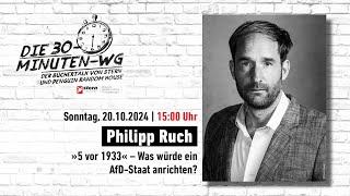 „5 vor 1933“ - Was würde ein AfD-Staat anrichten? | Philipp Ruch | 30-Minuten-WG | Buchmesse 2024