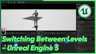 Switching Between Levels - Unreal Engine 5