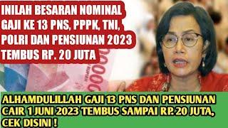 ALHAMDULILLAH BESARAN NOMINAL GAJI 13 PNS,PPPK DAN PENSIUNAN TEMBUS SAMPAI RP. 20 JUTA