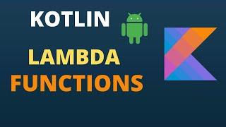 Kotlin Lambda Functions | Simple Explanation | Code With Yash