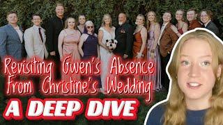 Sister Wives - Revisiting Gwen's Absence From Christine's Wedding | A DEEP DIVE