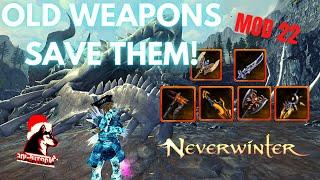 Neverwinter Mod 22 - OLD vs. New WEAPONS? Save Them For Next Mod Northside