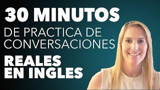 30 Minutos de Práctica de Conversación en Inglés - English Speaking Practice