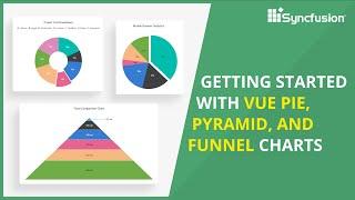 Getting Started with the Pie, Pyramid, and Funnel Charts in Vue