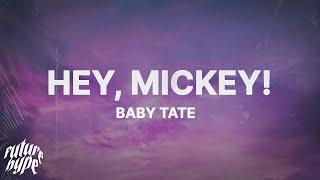 Baby Tate - Hey, Mickey! (Lyrics) "oh mickey you're so fine"