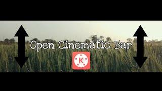 Open Cinematic Bars || Kinemaster Tutorial