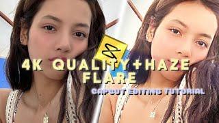 "4K QUALITY+HAZE FLARE"–CAPCUT CC EDITING TUTORIAL