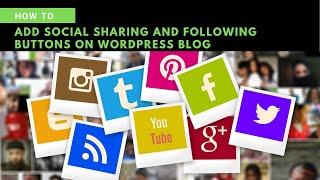 How to Add Social Media Sharing and Follow Buttons to WordPress Blog | WordPress Tutorial