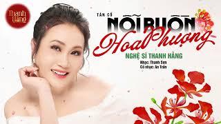 Nghe bài này rưng rưng kỷ niệm ùa về | Tân Cổ Nỗi Buồn Hoa Phượng - Nghệ Sĩ Thanh Hằng