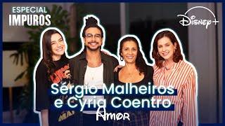 SÉRGIO MALHEIROS E CYRIA COENTRO - AMOR - Especial Impuros - Avisa Chegando #02