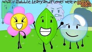 BFDI(A) 1-12 but Flower, Leafy, and Bubble were present. (BFDI What If?)