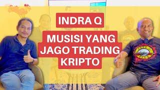 Indra Q, Musisi Yang Juga Jago Trading Kripto