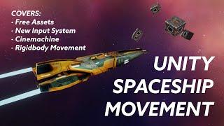 Unity Tutorial - Spaceship Movement With Cinemachine & New Input System - Space Sim Series Ep 1