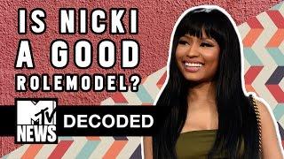 Is Nicki Minaj a Good Role Model? | Decoded | MTV News