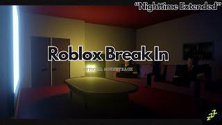 Roblox Break In Ost - "Nighttime Extended" - 10 Hours (Longest Loop)