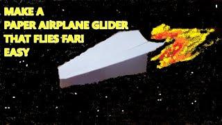 How To Make A Glider Paper Airplane