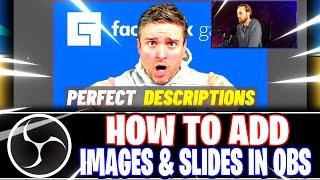 OBS Studio: How to Add Images // Pictures // Slides (OBS Studio Tutorial)