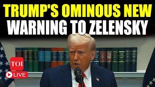 Trump LIVE: 'Bow Down, Else...': Zelensky Gets Shocking New Ultimatum From US President