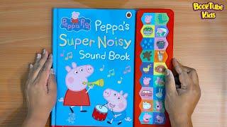 PEPPA PIG : PEPPA'S SUPER NOICY SOUND BOOK | Kids Books Read Aloud | Peppa Pig Story time