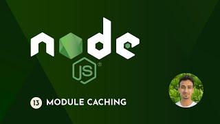 Node.js Tutorial - 13 - Module Caching