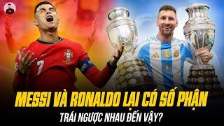 VÌ SAO MESSI VÀ RONALDO LẠI CÓ SỐ PHẬN TRÁI NGƯỢC NHAU ĐẾN VẬY?