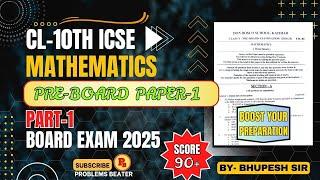 IMPORTANT || PRE-BOARD PAPER || PART-1 || SOLUTION || EXAM 2025 || CL-10TH || ICSE@ProblemsBeater