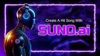How To Create A Hit Song With Suno ai V3, Plus Tips And Tricks