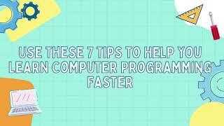 Use These 7 Tips to Help You Learn Computer Programming Faster |#muhammadatifpervaiz