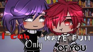  「 I can only make fun of you 」 || Gacha life mini movie/Glmm || Aurxra  || 